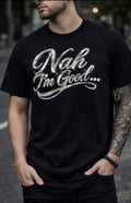 Nah I’m Good Silver Script T-Shirt | Metallic Chrome Graphic Tee | Streetwear Statement Shirt