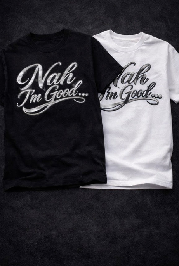 Nah I’m Good Silver Script T-Shirt | Metallic Chrome Graphic Tee | Streetwear Statement Shirt